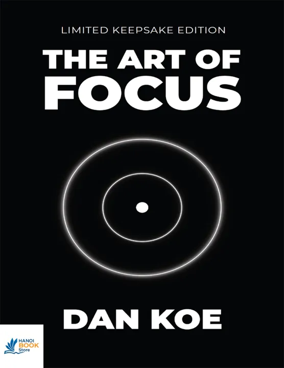Sách The Art of Focus Find Meaning, Reinvent Yourself Create Your Ideal Future