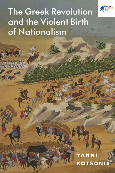 Sách The Greek Revolution and the Violent Birth of Nationalism