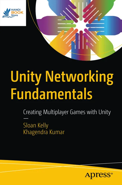 Sách Unity Networking Fundamentals Creating Multiplayer Games with Unity