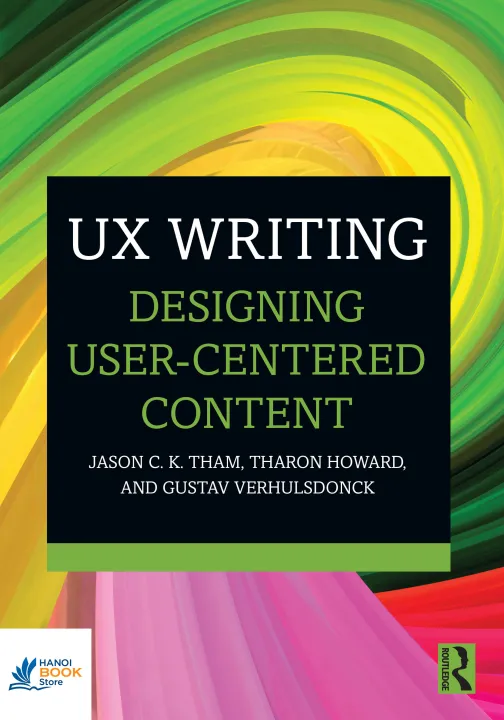 Sách UX Writing Designing User-Centered Content [Team-IRA]