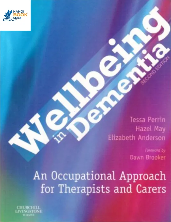 Sách Wellbeing in Dementia An Occupational Approach for Therapists and Carers 2nd Edition