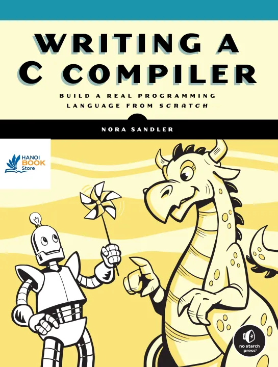 Sách Writing a C Compiler Build a Real Programming Language From Scratch