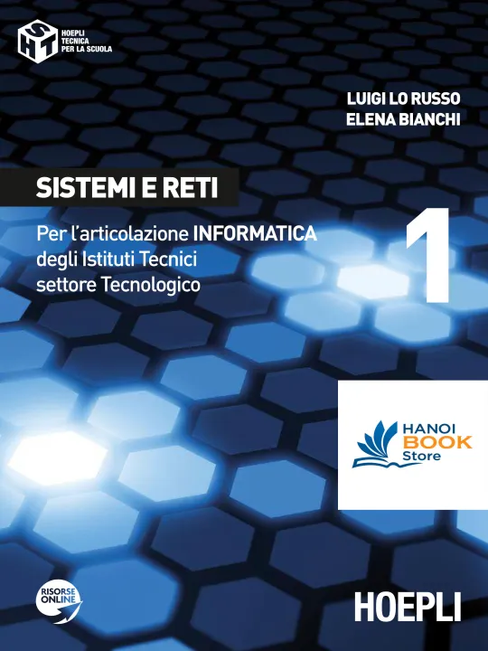 Sistemi e Reti Per lArticolazione Informatica degli Istituti Tecnici Settore Tecnologico (Volume 1)