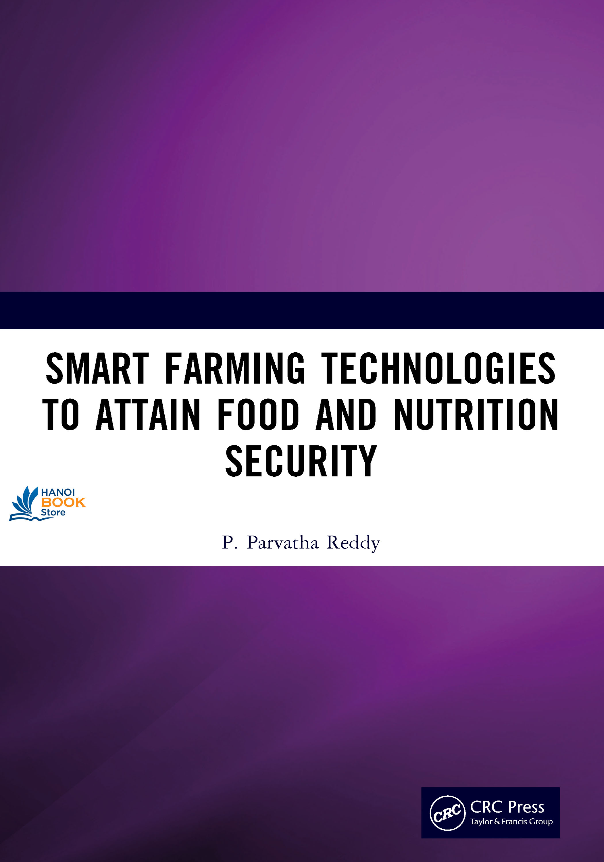 Sách Smart Farming Technologies to Attain Food and Nutrition Security
