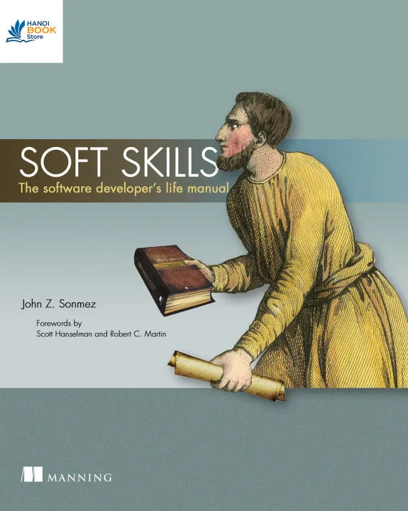 Soft Skills - The Software Developers Life Manual