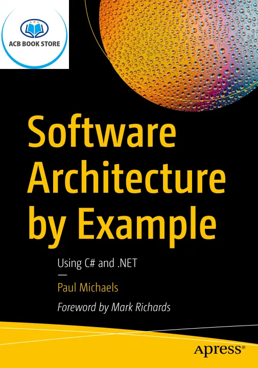 Software Architecture by Example Using C and .NET