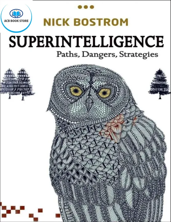 Superintelligence Paths, Dangers, Strategies