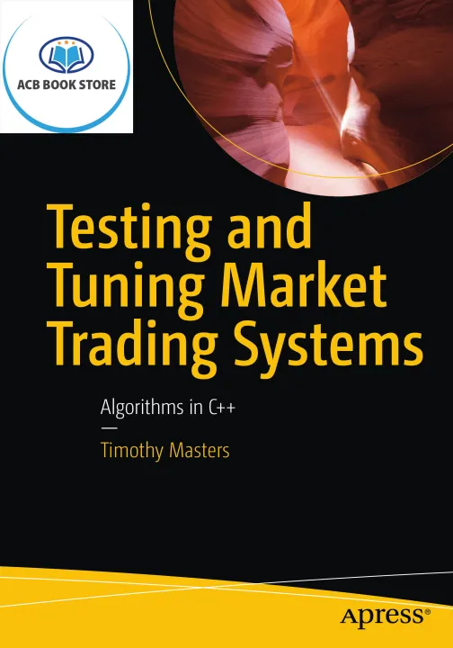 Testing and Tuning Market Trading Systems Algorithms in C++ - Sala Bookstore