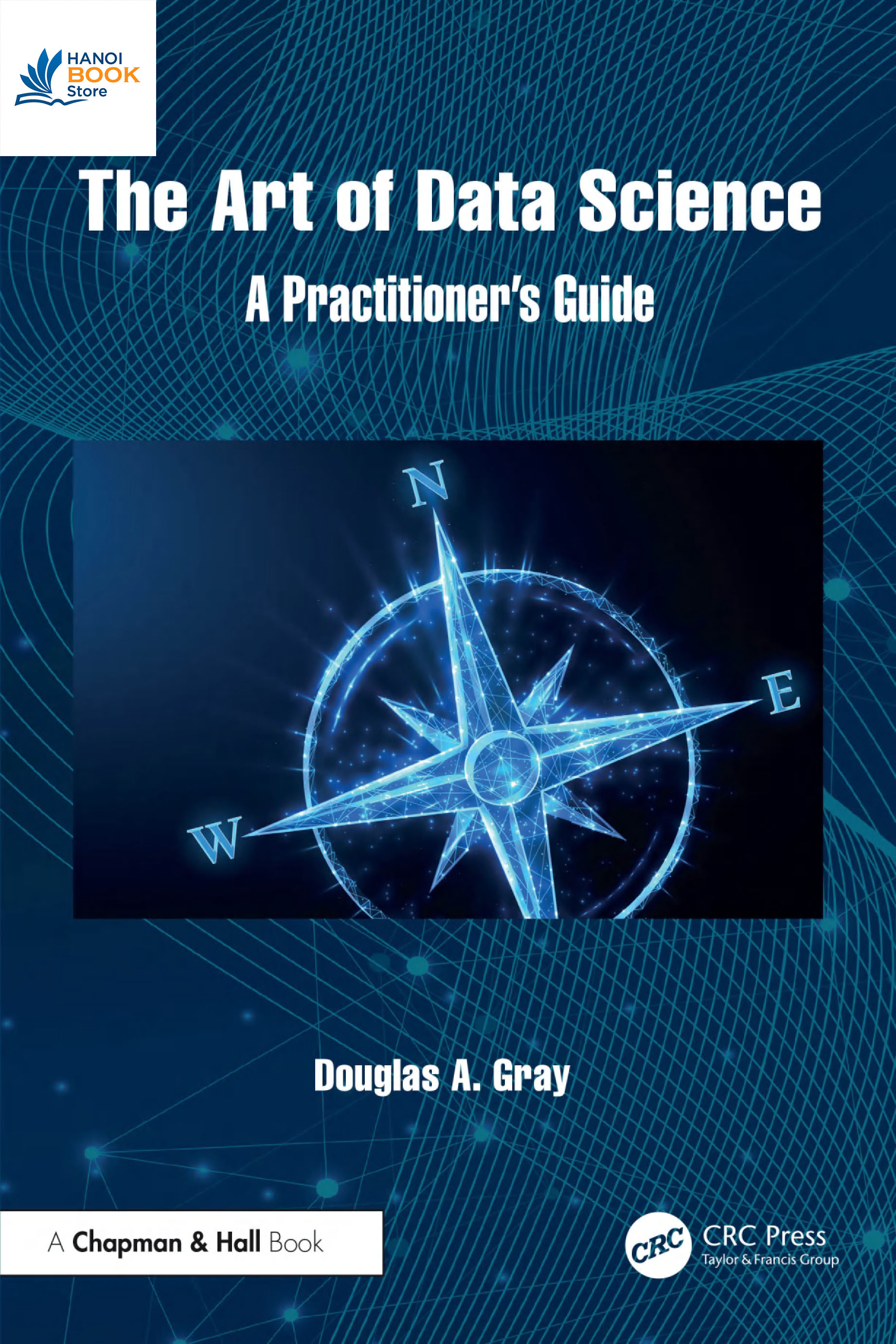 Sách The Art of Data Science A Practitioner’s Guide