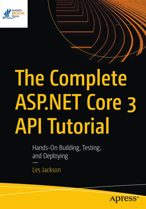 The Complete ASP.NET Core 3 API Tutorial