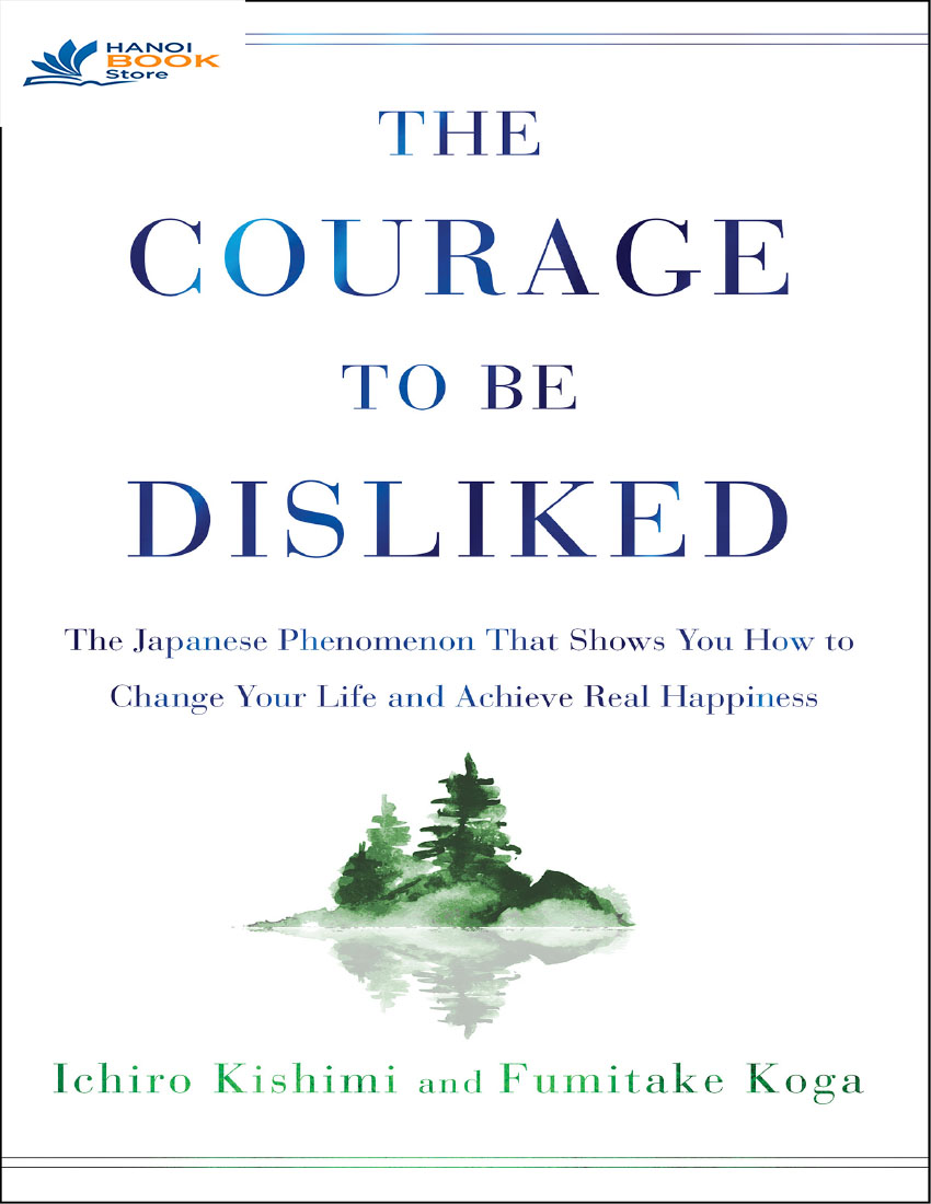 THE COURAGE TO BE DISLIKE (Sách đen trắng`)