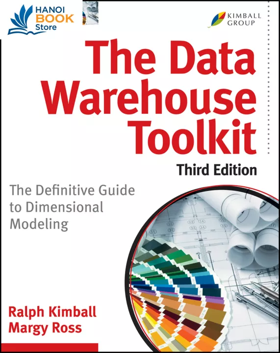 The Data Warehouse Toolkit: The Definitive Guide to Dimensional Modeling