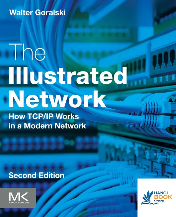 The Illustrated Network How TCPIP Works in a Modern Network