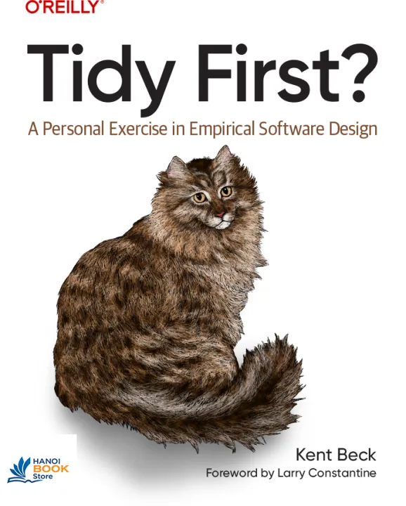 Tidy First A Personal Exercise in Empirical Software Design