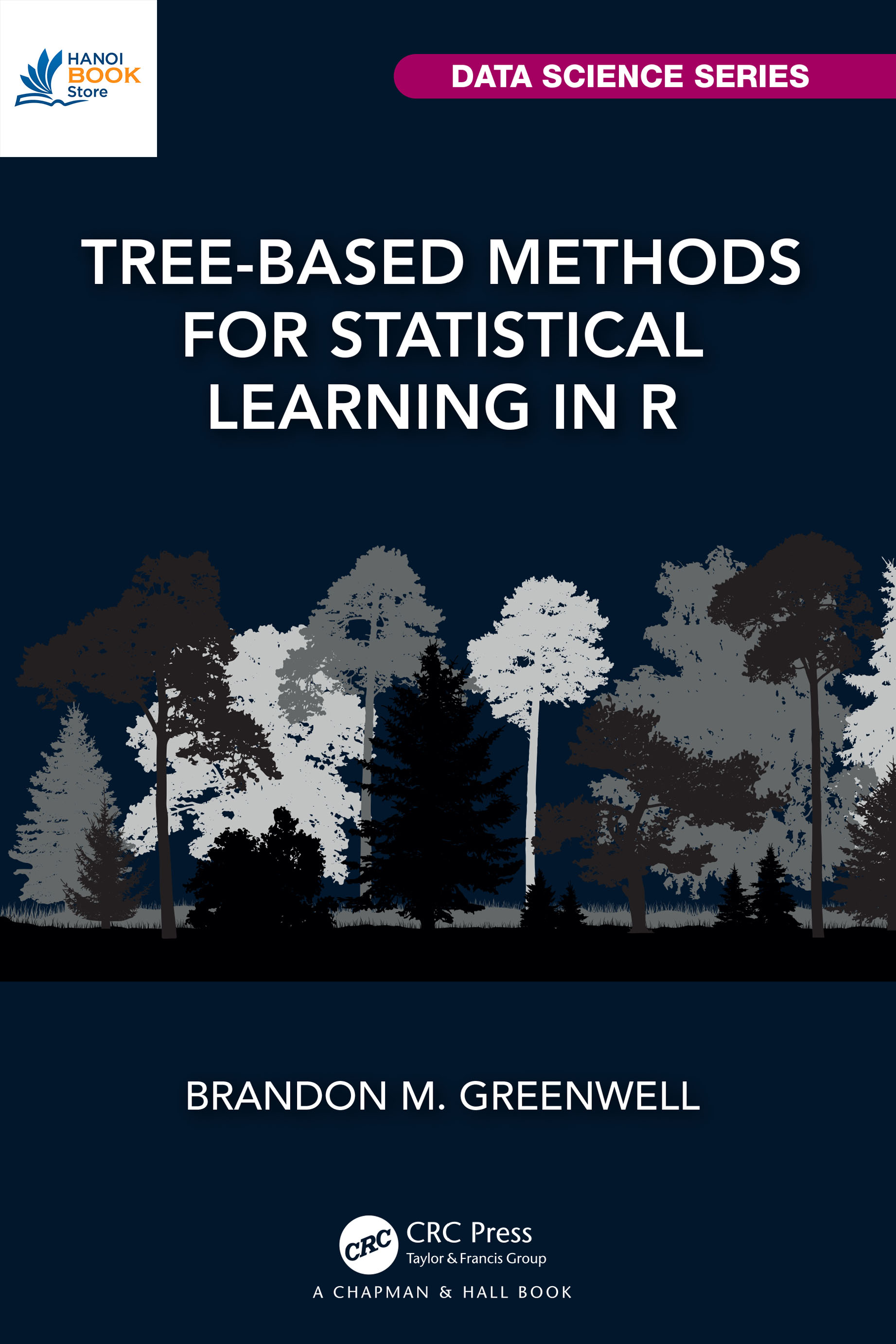 Sách Tree-Based Methods for Statistical Learning in R A Practical Introduction with Applications in R