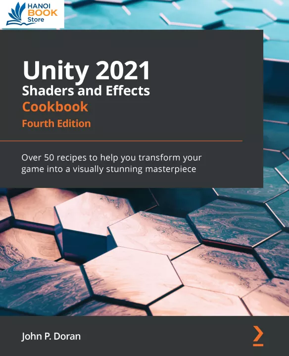 Unity 2021 Shaders and Effects Cookbook
