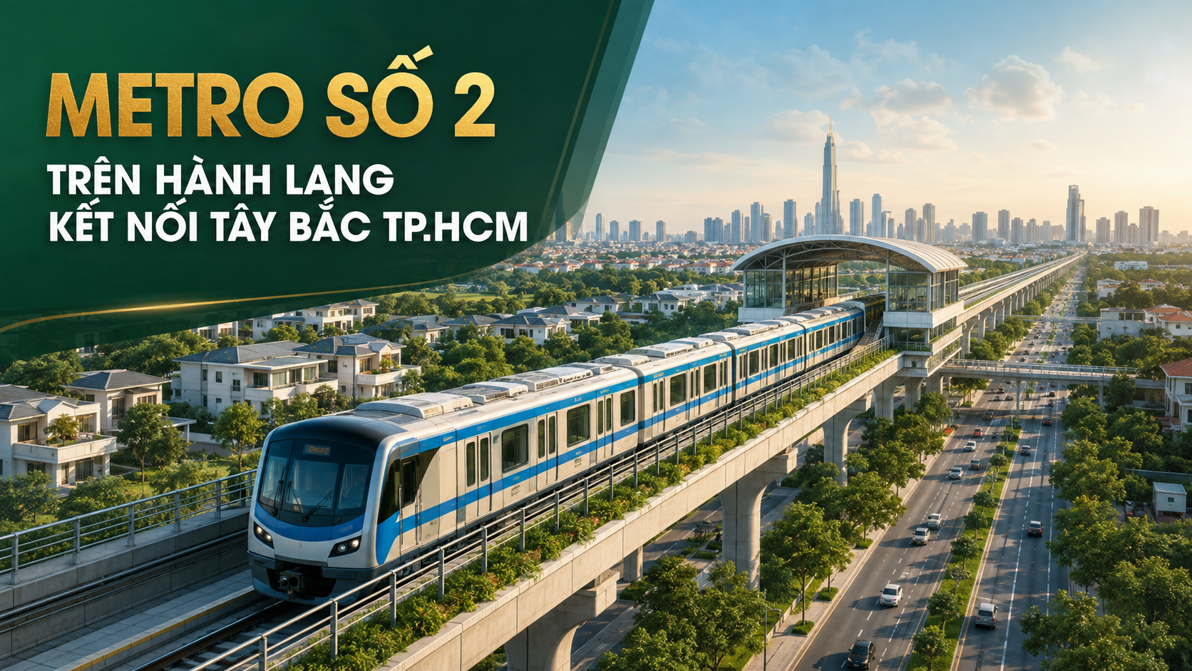 Metro số 2 trên hành lang kết nối Tây Bắc TP.HCM